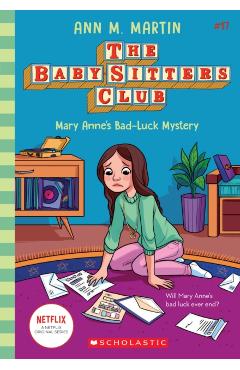Mary Anne's Bad Luck Mystery (the Baby-Sitters Club #17), 17 - Ann M. Martin