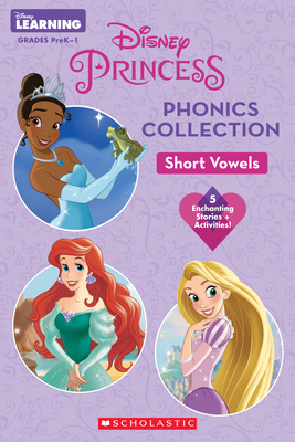 Disney Princess Phonics Collection: Short Vowels (Disney Learning: Bind-Up) - Scholastic