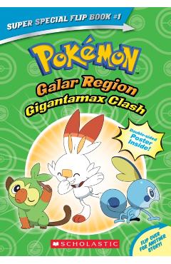 Gigantamax Clash / Battle for the Z-Ring (Pokmon Super Special Flip Book: Galar Region / Alola Region) - R. Shapiro