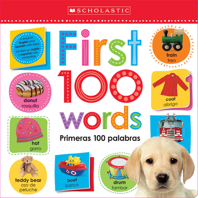First 100 Words / Primeras 100 Palabras: Scholastic Early Learners (Lift the Flap) - Scholastic