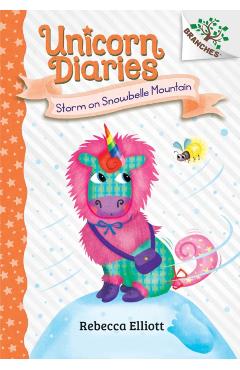 Storm on Snowbelle Mountain: A Branches Book (Unicorn Diaries #6) - Rebecca Elliott