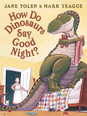 How Do Dinosaurs Say Good Night? - Jane Yolen