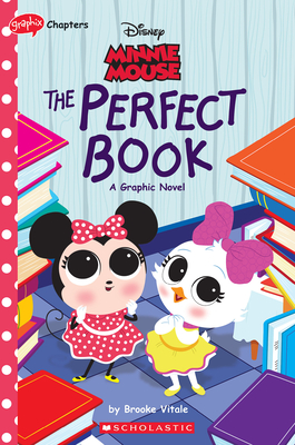 Minnie Mouse: The Perfect Book (Disney Original Graphic Novel #2) - Brooke Vitale