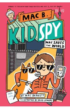Mac Saves the World - Mac Barnett