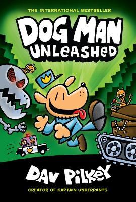 Dog Man Unleashed: From the Creator of Captain Underpants (Dog Man #2), 2 - Dav Pilkey