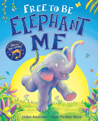 Free to Be Elephant Me - Giles Andreae