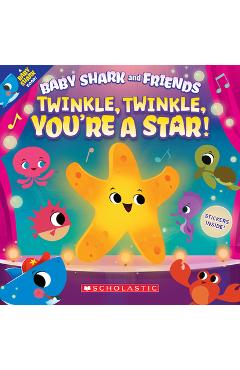 Coperta cărții 'Twinkle, Twinkle, You're a Star! (Baby Shark and Friends) - John John Bajet'