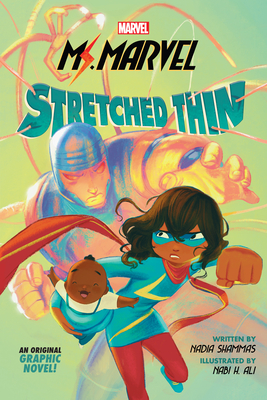 Ms. Marvel: Stretched Thin (Original Graphic Novel) - Nadia Shammas