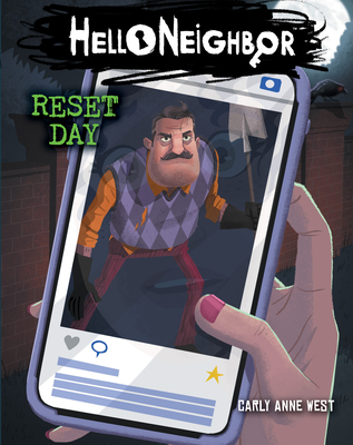 Reset Day: An Afk Book (Hello Neighbor #7) - Carly Anne West