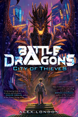 City of Thieves (Battle Dragons #1) - Alex London