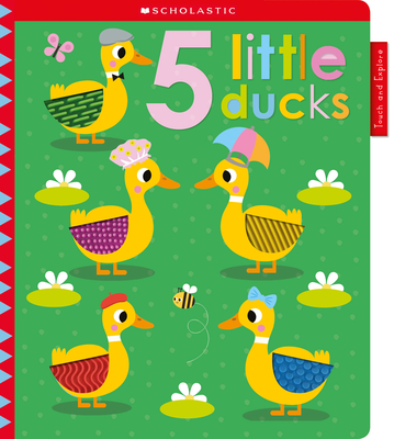5 Tiny Ducks: Scholastic Early Learners (Touch and Explore) - Scholastic
