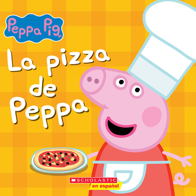La Pizza de Peppa (Peppa's Pizza Party) - Rebecca Potters