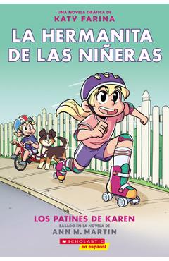 Poza produsului La Hermanita de Las Ni�eras #2: Los Patines de Karen (Karen's Roller Skates) - Ann M. Martin