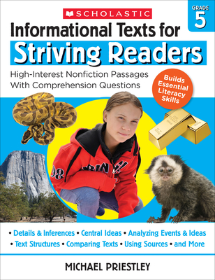 Informational Texts for Striving Readers: Grade 5: High-Interest Nonfiction Passages with Comprehension Questions - Michael Priestley