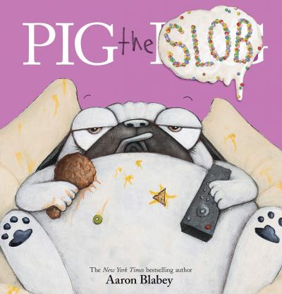 Pig the Slob - Aaron Blabey