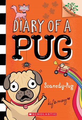 Scaredy-Pug: A Branches Book (Diary of a Pug #5), 5 - Kyla May