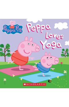 Peppa Loves Yoga - Scholastic