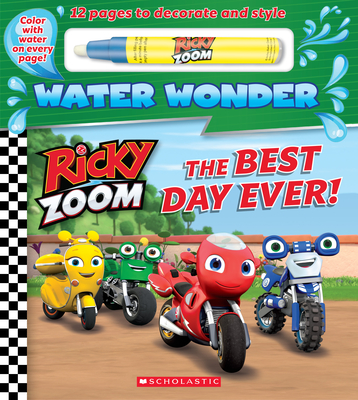 The Best Day Ever! (a Ricky Zoom Water Wonder Storybook) - Delilah Bone