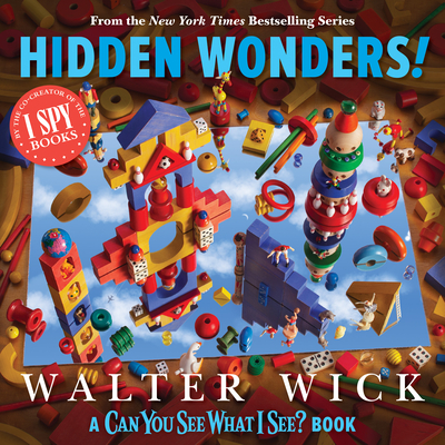 Can You See What I See?: Hidden Wonders - Walter Wick