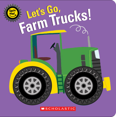 Let's Go, Farm Trucks! - Scholastic