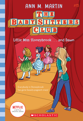 Little Miss Stoneybrook...and Dawn (the Baby-Sitters Club #15), 15 - Ann M. Martin