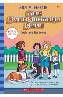 Kristy and the Snobs (the Baby-Sitters Club #11), 11 - Ann M. Martin