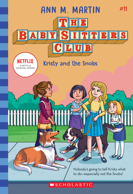 Kristy and the Snobs (the Baby-Sitters Club #11), 11 - Ann M. Martin