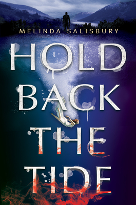 Hold Back the Tide - Melinda Salisbury