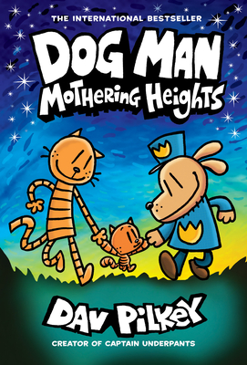 Dog Man: Mothering Heights - Dav Pilkey