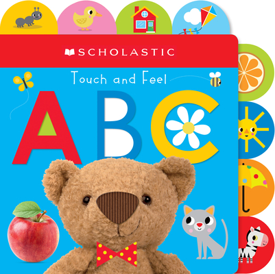 Touch and Feel Abc: Scholastic Early Learners (Touch and Feel) - Scholastic