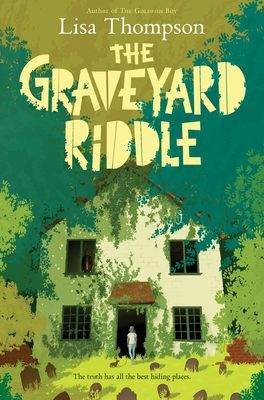The Graveyard Riddle: A Goldfish Boy Novel - Lisa Thompson