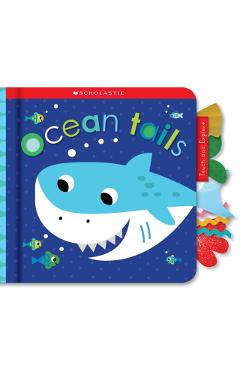 Ocean Tails: Scholastic Early Learners (Touch and Explore) - Scholastic