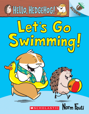 Let's Go Swimming!: An Acorn Book - Norm Feuti