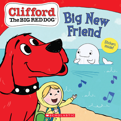Big New Friend (Clifford the Big Red Dog Storybook) - Norman Bridwell
