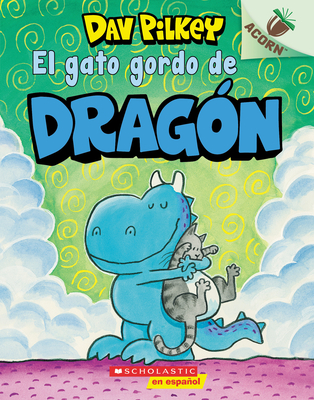 El Gato Gordo de Drag�n (Dragon's Fat Cat): Un Libro de la Serie Acorn - Dav Pilkey