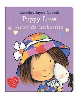 Puppy Love / Amor de Cachorrito (Bilingual) - Caroline Jayne Church