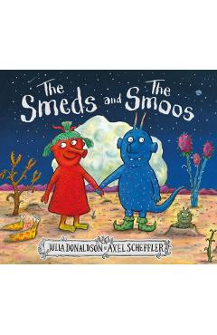 The Smeds and the Smoos - Julia Donaldson