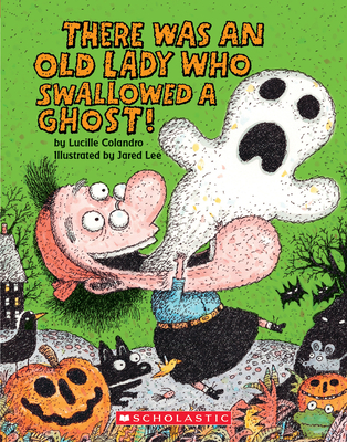There Was an Old Lady Who Swallowed a Ghost!: A Board Book - Lucille Colandro