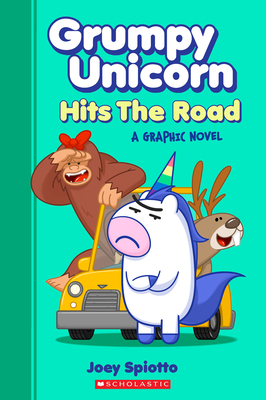 Grumpy Unicorn Hits the Road (Grumpy Unicorn Graphic Novel) - Joey Spiotto