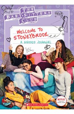 Coperta cărții 'Welcome to Stoneybrook: A Guided Journal (Baby-Sitters Club Tv) - Jenna Ballard'
