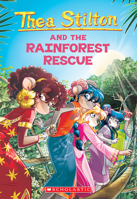The Rainforest Rescue (Thea Stilton #32), 32 - Thea Stilton