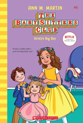 Kristy's Big Day (the Baby-Sitters Club, 6) (Library Edition), 6 - Ann M. Martin