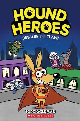 Beware the Claw! (Hound Heroes #1) (Library Edition), 1 - Todd Goldman