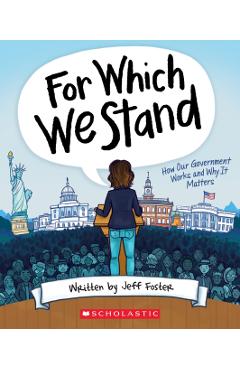 Coperta cărții 'For Which We Stand: How Our Government Works and Why It Matters - Jeff Foster'