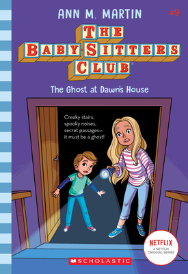 The Ghost at Dawn's House (the Baby-Sitters Club, 9), 9 - Ann M. Martin