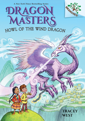 Howl of the Wind Dragon: A Branches Book (Dragon Masters #20) (Library Edition), 20 - Tracey West