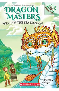 Coperta cărții 'Wave of the Sea Dragon: A Branches Book (Dragon Masters #19), 19 - Tracey West'