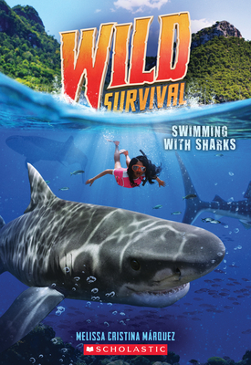 Swimming with Sharks (Wild Survival #2), 2 - Melissa Cristina M&#65533;rquez