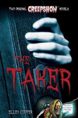 Creepshow: The Taker (Media Tie-In) - Elley Cooper