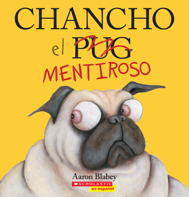 Chancho El Mentiroso (Pig the Fibber) - Aaron Blabey